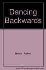 Dancing Backwards