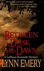 Between Dusk and Dawn A LaShaun Rousselle Mystery