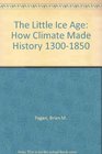 The Little Ice Age How Climate Made History 13001850