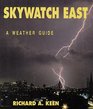 Skywatch East A Weather Guide