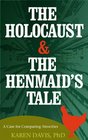 The Holocaust  the Henmaid's Tale A Case for Comparing Atrocities