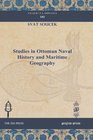 Studies in Ottoman Naval History and Maritime Geography