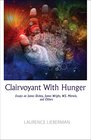 Clairvoyant with Hunger Essays