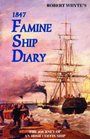 Robert Whyte's 1847 Famine Ship Diary The Journey of an Irish Coffin Ship