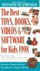The Best Toys Books Videos  Software for Kids 1998 The 1998 Guide to 1000 KidTested Classic and New Products for Ages 010