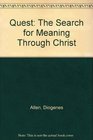 Quest The Search for Meaning Through Christ