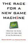 The Race for a New Game Machine Creating the Chips Inside the XBox 360 and the Playstation 3