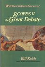 Scopes II - The Great Debate