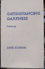 Outdistancing Darkness