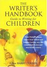 Writer's Handbook Guide to Writing for Children