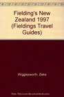 Fielding's New Zealand 1996 The Adventurous Guide to What's Up Down Under