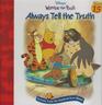 Always Tell the Truth (Lessons from the Hundred-Acre Woods, Bk 15)