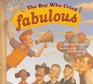 The Boy Who Cried Fabulous