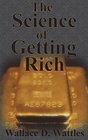 The Science of Getting Rich How To Make Money And Get The Life You Want