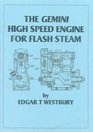 The Gemini High Speed Engine for Flash Steam