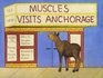 Muscles Visits Anchorage Story