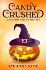 Candy Crushed A Pumpkin Hollow Mystery