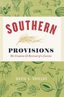 Southern Provisions The Creation and Revival of a Cuisine