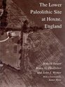 The Lower Paleolithic Site at Hoxne England