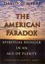 The American Paradox Spiritual Hunger in an Age of Plenty