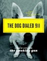 The Dog Dialed 911: A Book of Lists from The Smoking Gun