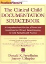The Clinical Child Documentation Sourcebook  A Comprehensive Collection of Forms and Guidelines for Efficient RecordKeeping in Child Mental Health Practices
