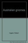 Australian gnomes