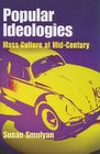 Popular Ideologies Mass Culture at MidCentury