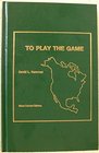 To Play the Game A Travel Guide to the North America of Sherlock Holmes