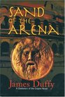 Sand of the Arena (Gladiators of the Empire, Bk 1)