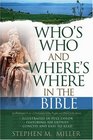 Who's Who and Where's Where in the Bible