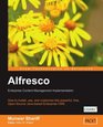Alfresco Enterprise Content Management Implementation How to Install use and customize this powerful free Open Source Javabased Enterprise CMS
