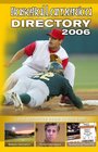 Baseball America 2006 Directory Your Definitive Guide to the Game