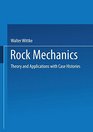 Rock Mechanics Theory and Applications with Case Histories