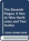 The Eleventh Plague A Novel Nine Hardcovers and Two Audios