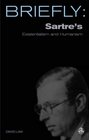 Briefly Sartre's Existentialism and Humanism