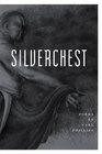 Silverchest Poems