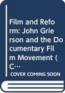 Film and Reform John Grierson and the Documentary Film Movement