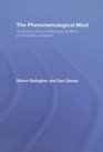 The Phenomenological Mind An Introduction to Philosophy of Mind and Cognitive Science