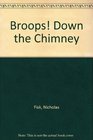 Broops Down the Chimney