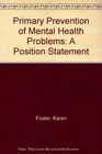 Primary Prevention of Mental Health Problems a Position Statement