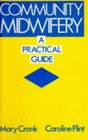 Community Midwifery Practical Guide