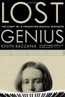 Lost Genius The Story of a Forgotten Musical Maverick