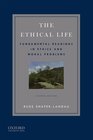 The Ethical Life Fundamental Readings in Ethics and Contemporary Moral Problems