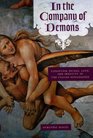 In the Company of Demons Unnatural Beings Love and Identity in the Italian Renaissance