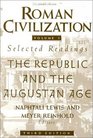 Roman Civilization The Republic and the Augustan Age Selected Readings Vol 1