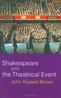 Shakespeare and the Theatrical Event