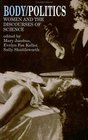 Body/Politics Women and the Discourses of Science