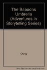 The Baboons Umbrella (Adventures in Storytelling Series)