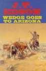 Wedge Goes to Arizona